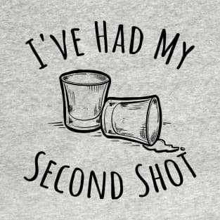 I've Had My Second Shot (Vaccinated / Shots!) T-Shirt